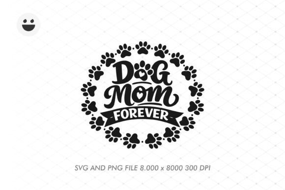 DOG MOM FOREVER: A Graphic Design Asset That Elevates Content Publishing