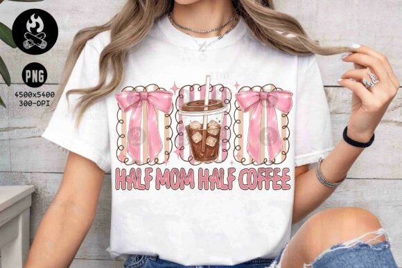 Half Mom Half Coffee Coquette Pink Png: A Versatile Graphic for T-Shirt Designs