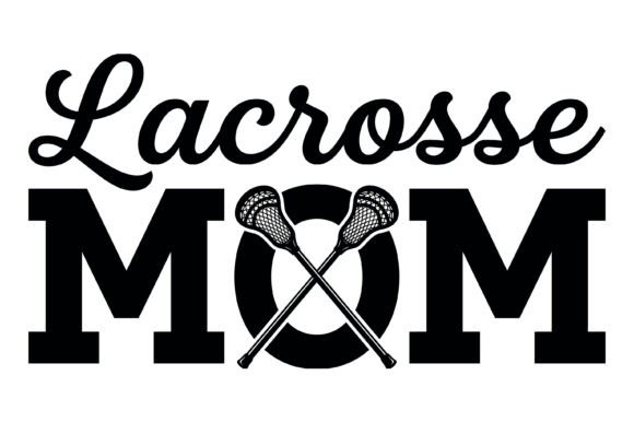 Lacrosse Mom Sports Typography Design: A Bold Graphic for T-Shirt and Merch Projects