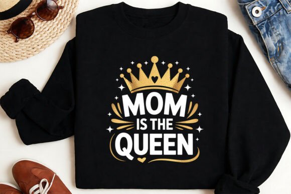 Mom is the Queen PNG: A Versatile Graphic for T-Shirt Designs and Merch