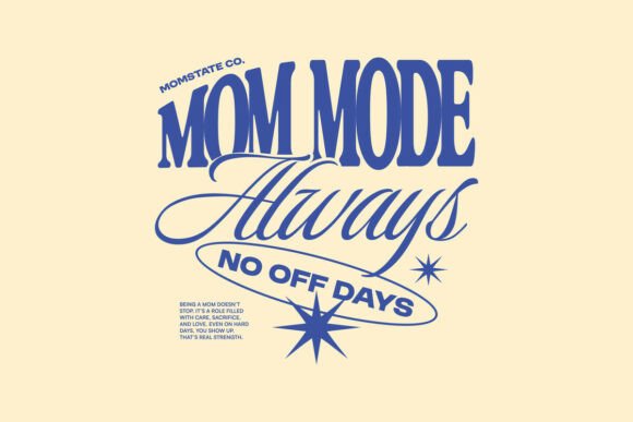 Mom Mode Always: A Solid Graphic Design Asset for T-Shirt Designs and More