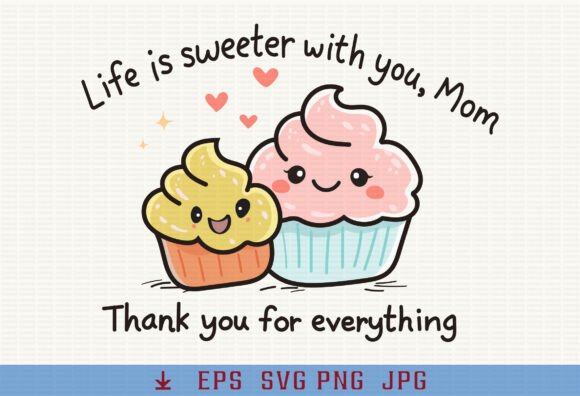Sweet Cupcake Mom Gift Design – A Versatile Graphic for T-Shirt Creations